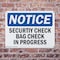Signmission Security Check Bag Check In Progress OSHA Notice Sign, Plastic, 10in W x 7in L, 2PK OS-2PACK-NS-P-710-L-18270 - alternate 7